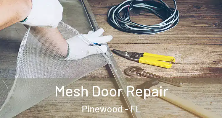 Mesh Door Repair Pinewood - FL
