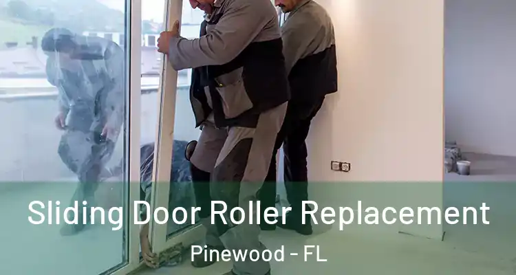 Sliding Door Roller Replacement Pinewood - FL