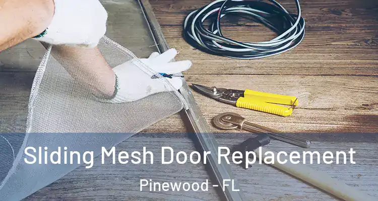 Sliding Mesh Door Replacement Pinewood - FL